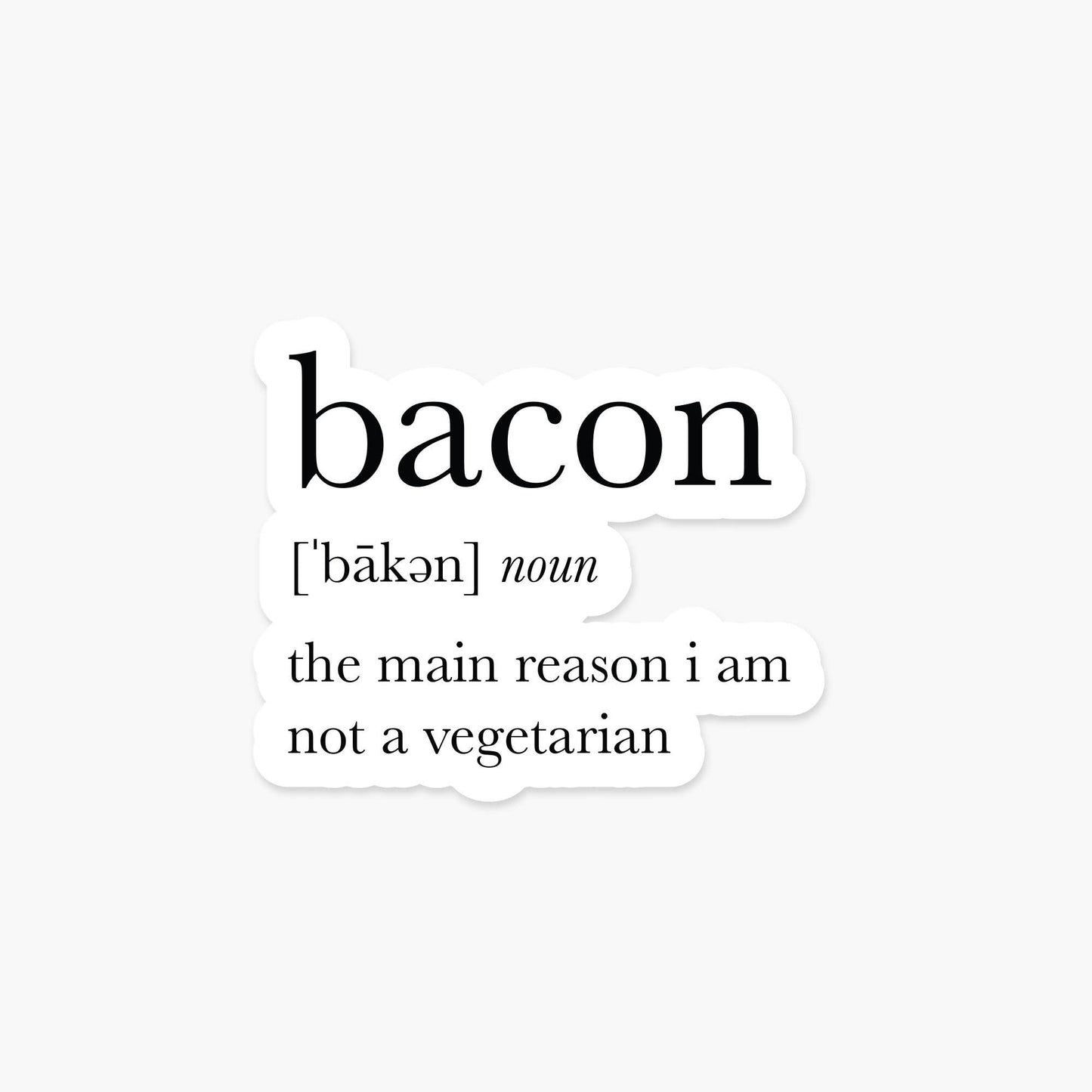 Bacon Definition - Everyday Sticker - PaperGeenius