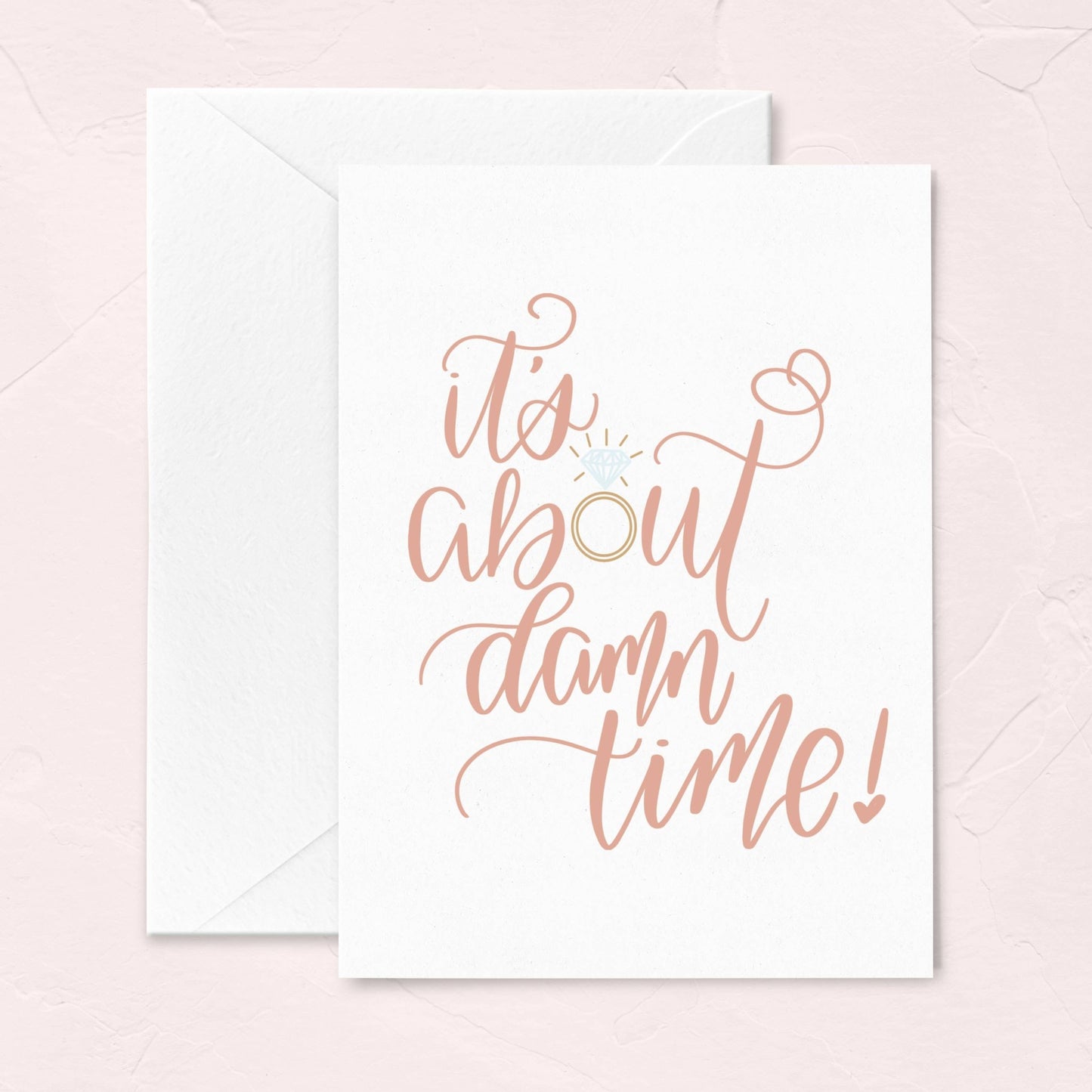Funny Engagement Card - About Damn Time Bridal Greeting Card - PaperGeenius
