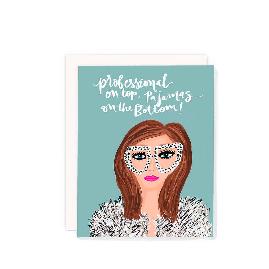 "Professional on Top, Pajamas on the Bottom" Fashion Card - PaperGeenius