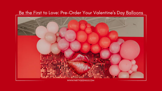 Be the First to Love: Pre-Order Your Valentine's Day Balloons - PaperGeenius