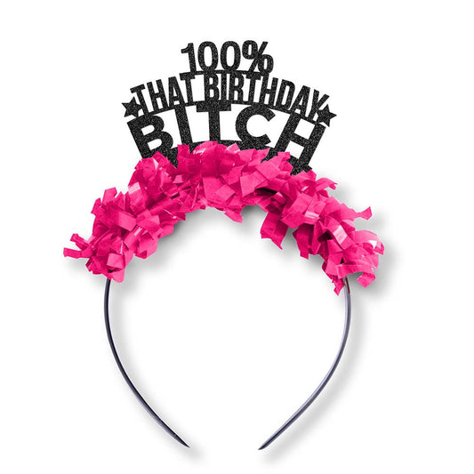 100% That Birthday Bitch Party Headband Crown - PaperGeenius