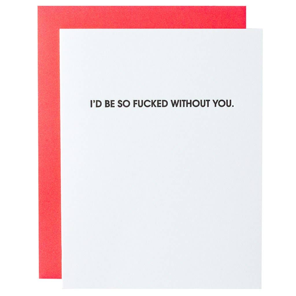 Fucked Without You Letterpress Card - PaperGeenius