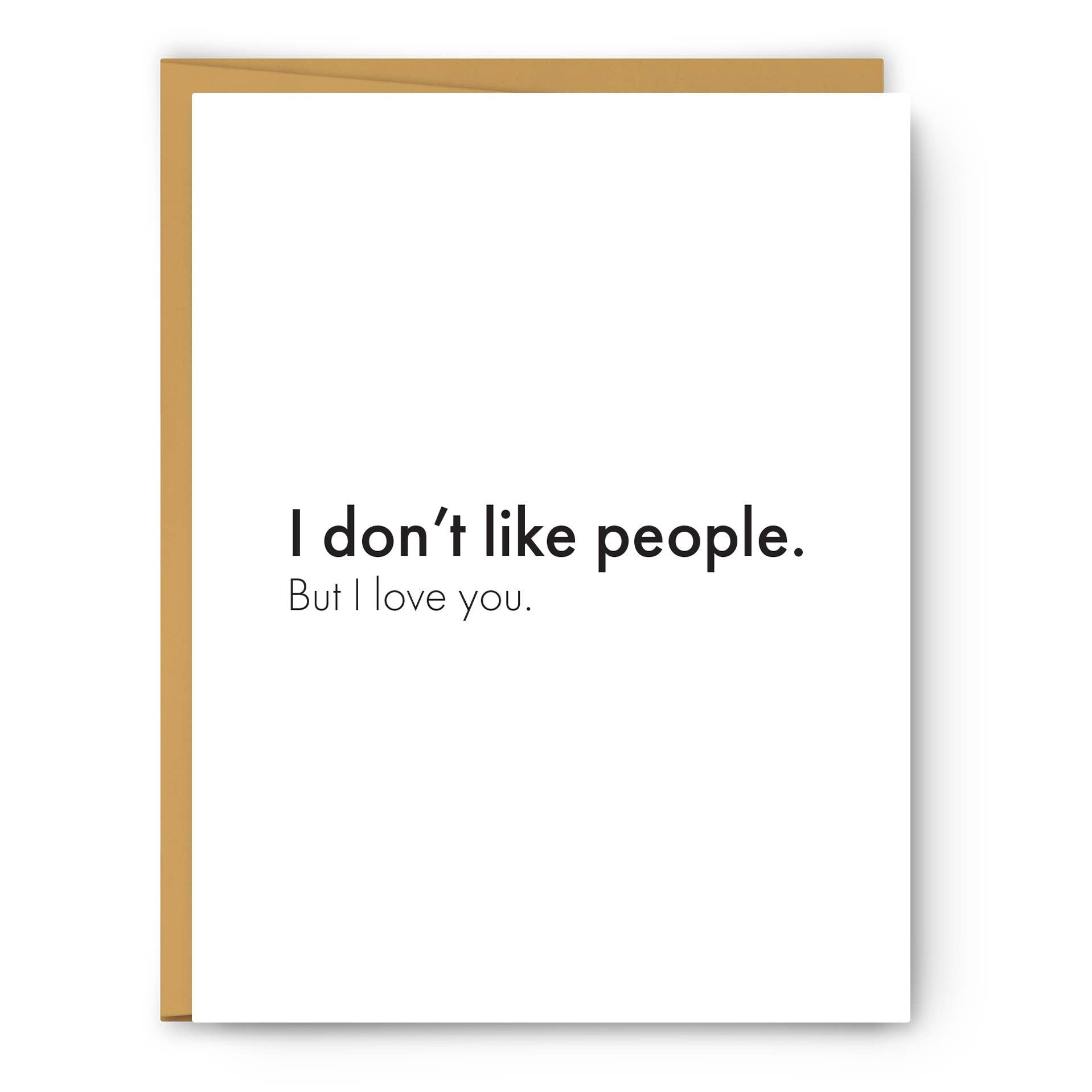 I Don't Like People. But I Love You - Love & Friendship Card - PaperGeenius