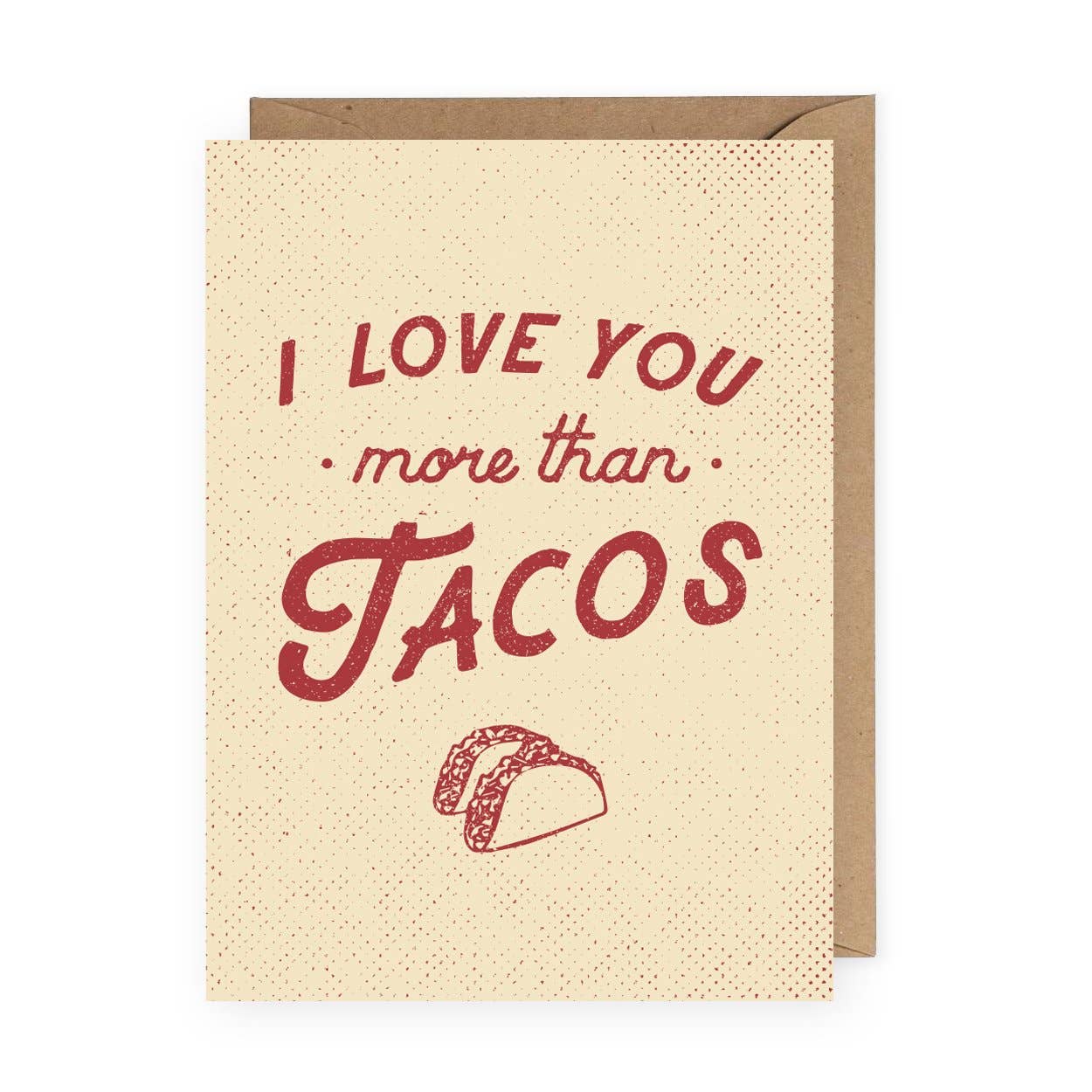 I Love You More Than Tacos - PaperGeenius