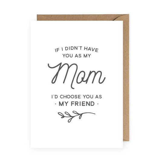 If I Didn't Have You As My Mom Mother's Day Greeting Card - PaperGeenius