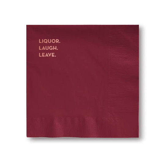 Liquor. Laugh. Leave. Napkins - PaperGeenius