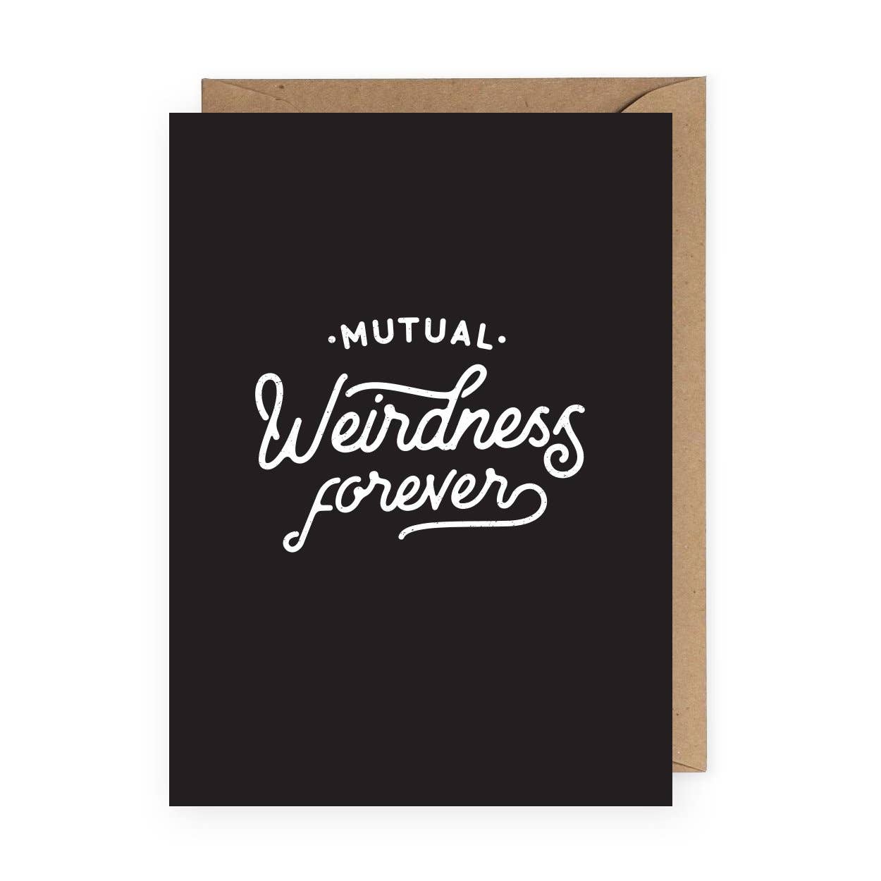 Mutual Weirdness Forever Greeting Card - PaperGeenius