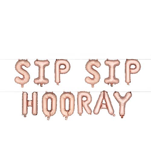 SIP SIP HOORAY Rose Gold Mylar Balloon by Cakewalk - PaperGeenius