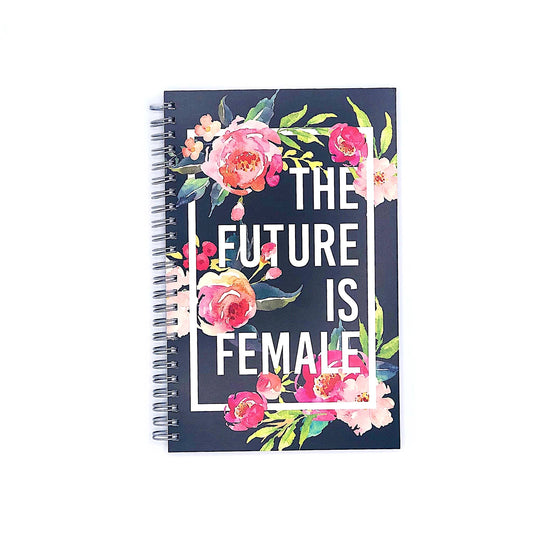 The Future Is Female Spiral Notebook - PaperGeenius