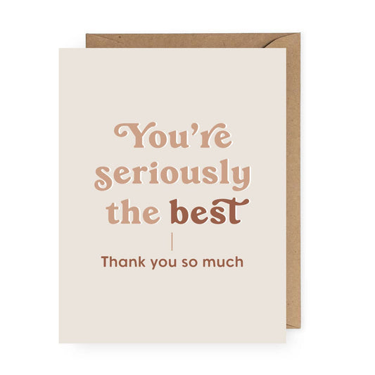 You're Seriously the Best - Card - PaperGeenius